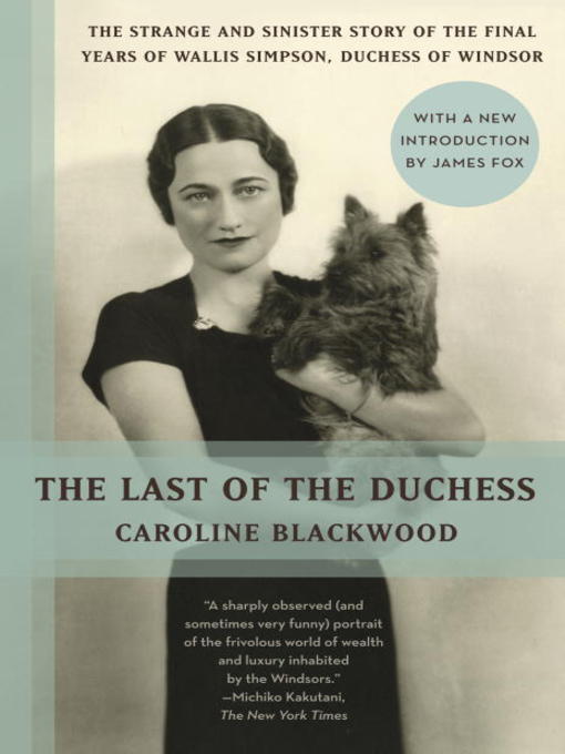Title details for The Last of the Duchess by Caroline Blackwood - Available